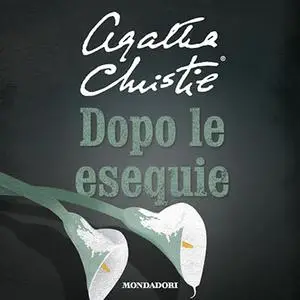 «Dopo le esequie» by Agatha Christie