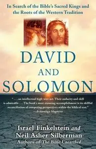 «David and Solomon: In Search of the Bible's Sacred Kings and the Roots of the Western Tradition» by Israel Finkelstein,