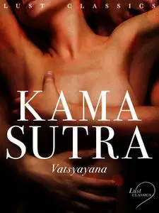 «LUST Classics: Kama Sutra» by Vatsyayana