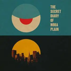 Nora Fischer, Ragazze Quartet & Remco Menting - The Secret Diary of Nora Plain (2017)