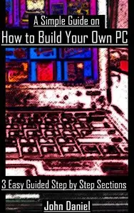 How to Build Your Own PC