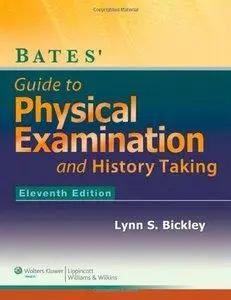 Bates' Guide to Physical Examination and History-Taking (Repost)