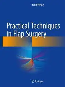 Practical Techniques in Flap Surgery