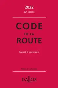 Collectif, "Code de la route 2022, annoté et commenté", 22e éd.