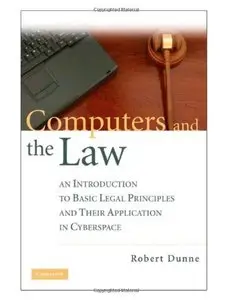 Computers and the Law: An Introduction to Basic Legal Principles and Their Application in Cyberspace (repost)
