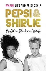 Pepsi & Shirlie: It's All in Black and White