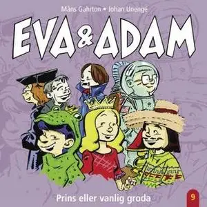 «Eva & Adam 9: Prins eller vanlig groda» by Måns Gahrton
