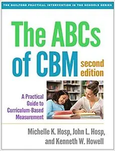 The ABCs of CBM, Second Edition: A Practical Guide to Curriculum-Based Measurement