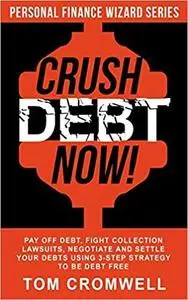 Crush Debt Now!