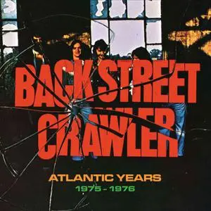 Back Street Crawler - Atlantic Years 1975-1976 (2020)