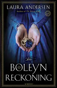The Boleyn Reckoning: A Novel (The Boleyn Trilogy)