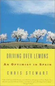 Chris Stewart - Driving Over Lemons: An Optimist in Spain [Repost]