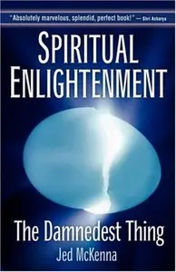 Spiritual Enlightenment: The Damnedest Thing (Repost)