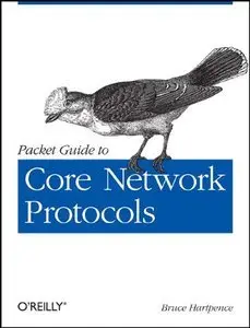 Packet Guide to Core Network Protocols (repost)