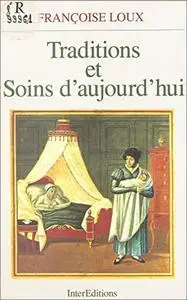 Traditions et soins d'aujourd'hui: Anthropologie du corps et professions de santé