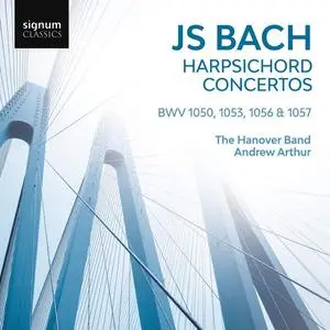 The Hanover Band & Andrew Arthur - J.S. Bach: Harpsichord Concertos (2023)