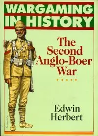 Wargaming in History - The Second Anglo-Boer War