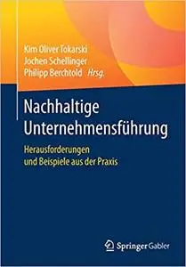 Nachhaltige Unternehmensführung: Herausforderungen und Beispiele aus der Praxis (Repost)