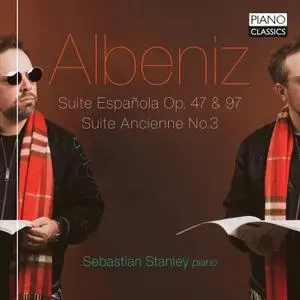 Sebastian Stanley - Albéniz Suite Española, Op. 47 & 97, Suite Ancienne No. 3 (2023) [Official Digital Download 24/96]