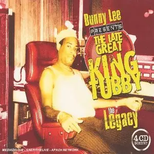 Bunny Lee Presents The Late Great King Tubby - The Legacy (2006)