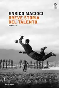 Enrico Macioci - Breve storia del talento