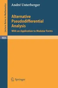 Alternative Pseudodifferential Analysis: With an Application to Modular Forms