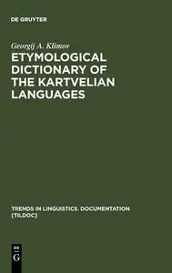 "Etymological Dictionary of the Kartvelian Languages" by Georgij A. Klimov