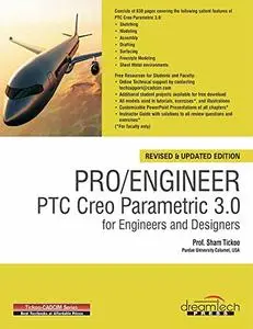 Pro / Engineer PTC Creo Parametric 3.0 for Engineers and Designers, Revised and Updated ed