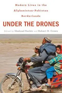 Under the Drones: Modern Lives in the Afghanistan-Pakistan Borderlands (Repost)