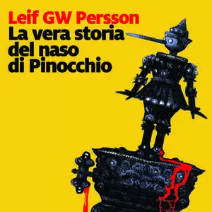 «La vera storia del naso di Pinocchio» by Leif G.W. Persson