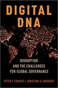 Digital DNA: Disruption and the Challenges for Global Governance (Repost)