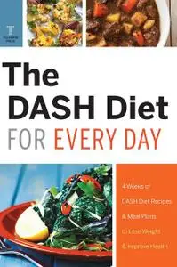 «The DASH Diet for Every Day» by Telamon Press
