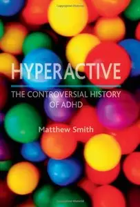 Hyperactive: The Controversial History of ADHD (repost)