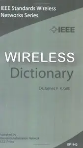 IEEE Wireless Dictionary (Ieee Standards Wireless Networks Series) [Repost]