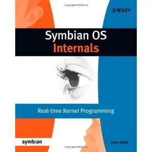 Symbian OS Internals: Real-time Kernel Programming by Jane Sales [Repost]
