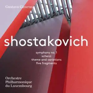 Gustavo Gimeno - Shostakovich: Symphony No. 1, Scherzi, Theme and Variations & 5 Fragments (2017) [24/96]