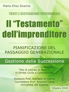Maria Elisa Scarcia - Il "Testamento" dell'Imprenditore - Pianificazione del Passaggio Generazionale