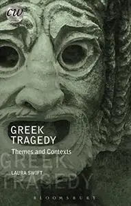 Greek Tragedy: Themes and Contexts