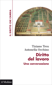 Diritto del lavoro: Una conversazione - Tiziano Treu & Antonella Occhino