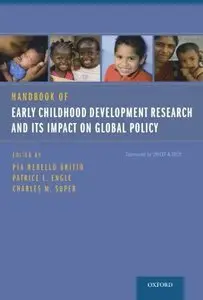 Handbook of Early Childhood Development Research and Its Impact on Global Policy (repost)