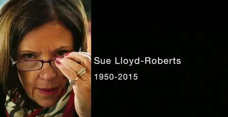 BBC - Sue Lloyd Roberts Remembered (2015)