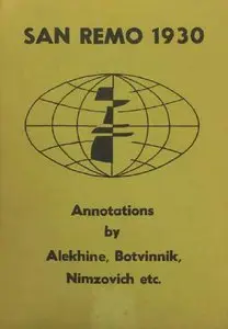 Chess Digest, "Alekhine Alexander , Mikhail Botvinnik, Aron Nimzowitsch - San Remo 1930"