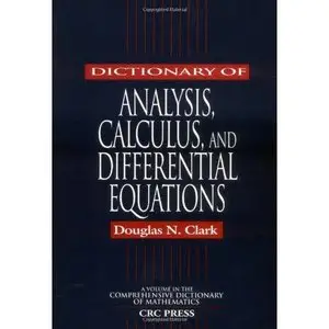Dictionary of Analysis, Calculus, and Differential Equations (Repost)