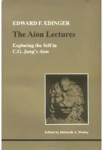 Aion Lectures: Exploring the Self in C. G. Jung's Aion