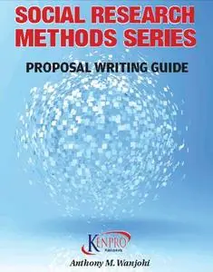 Social Research Methods Series: Proposal Writing Guide
