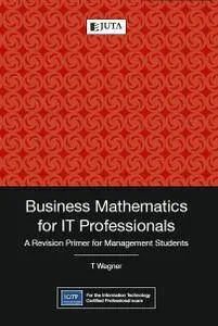 Business Mathematics for IT Professionals