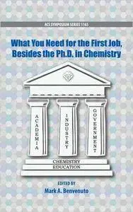 What You Need For the First Job, Besides the PhD in Chemistry