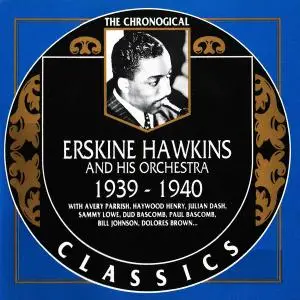 Erskine Hawkins and His Orchestra - 1939-1940 (1992)