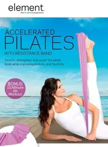 Accelerated Pilates with Resistance Band by Lisa Hubbard