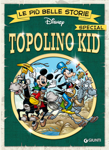 Disney Giunti - Le Più Belle Storie Special - Volume 4 - Topolino Kid